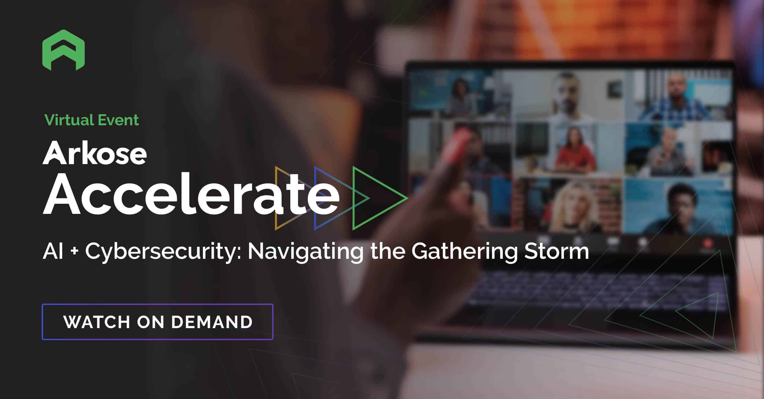 Arkose Accelerate October 2023 On-Demand Sessions