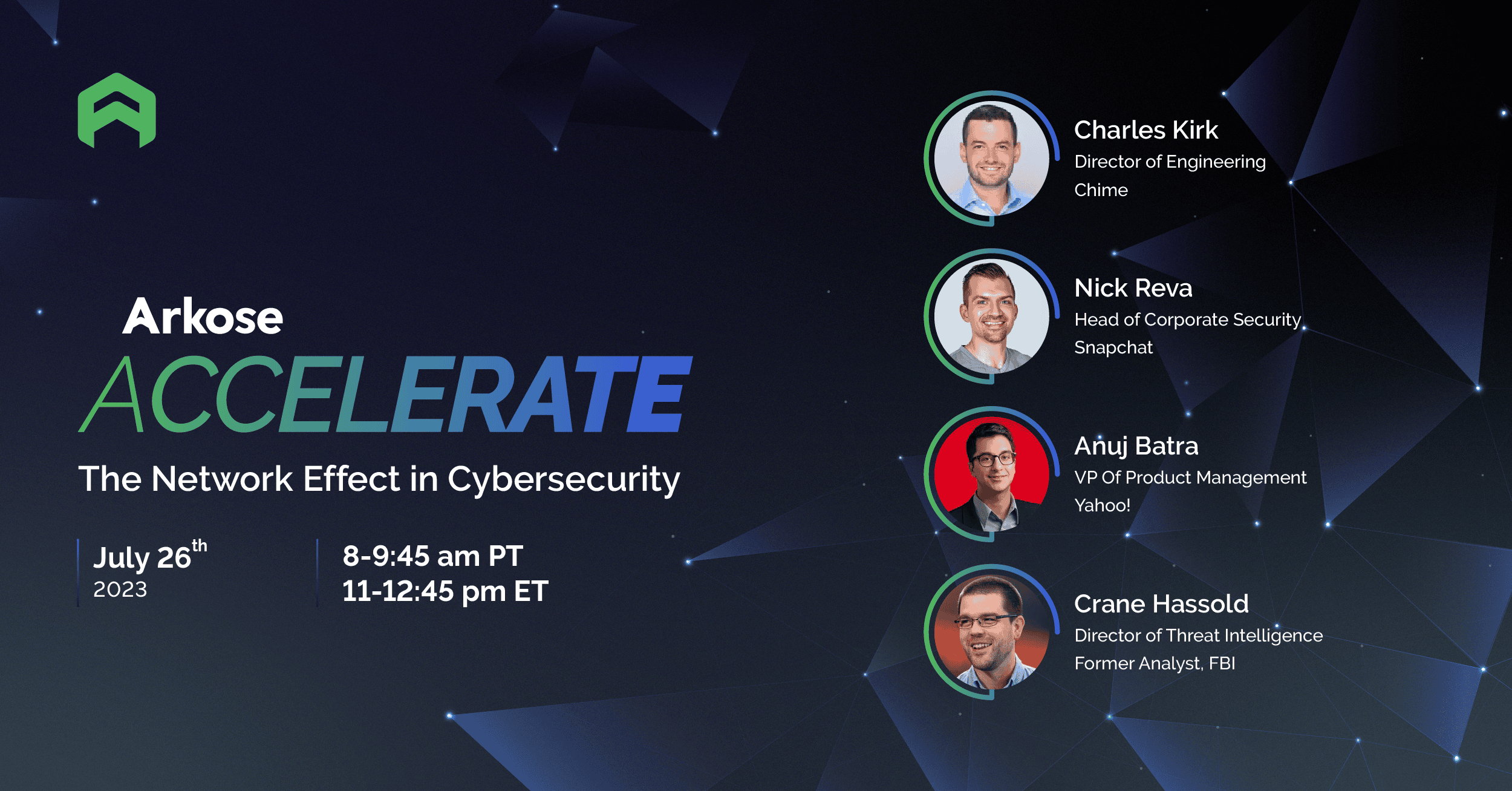 Arkose Accelerate Virtual Summit to Feature Fireside Chat with Former FBI Cyber Behavioral Analyst, Enterprise Panel Discussion with Chime, Snap, and Yahoo!