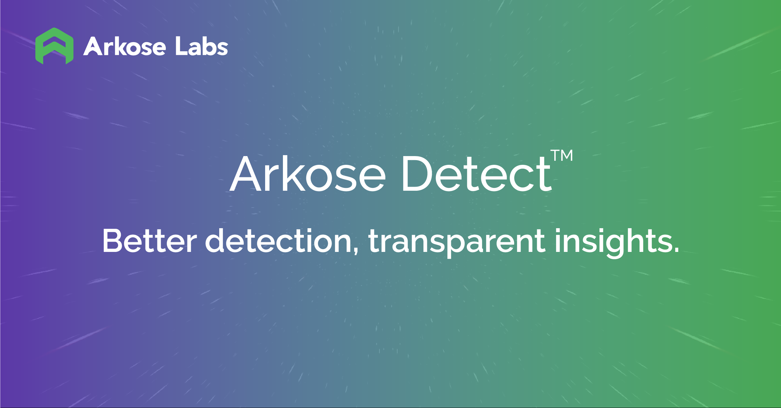Arkose Labs Launches Most Transparent Fraud Detection Product on the Market to Provide Actionable Risk Insights Across Online Consumer Journey