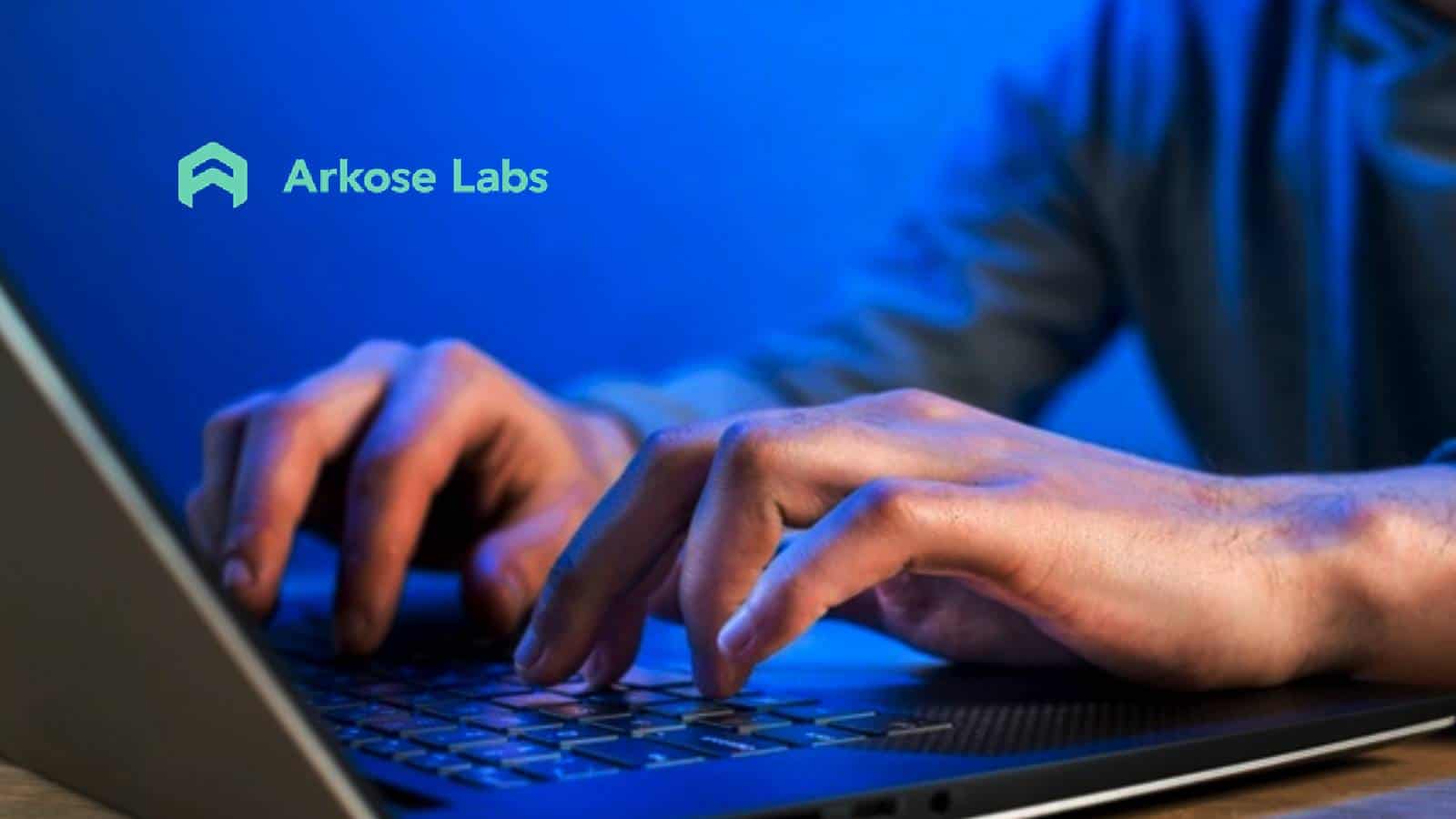 Arkose Labs Announces Two C-Suite Hires to Support Rapid Growth
