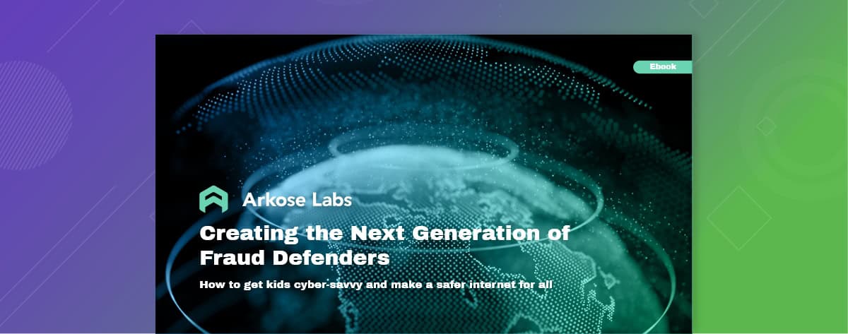 Creating the Next Generation of Fraud Defenders