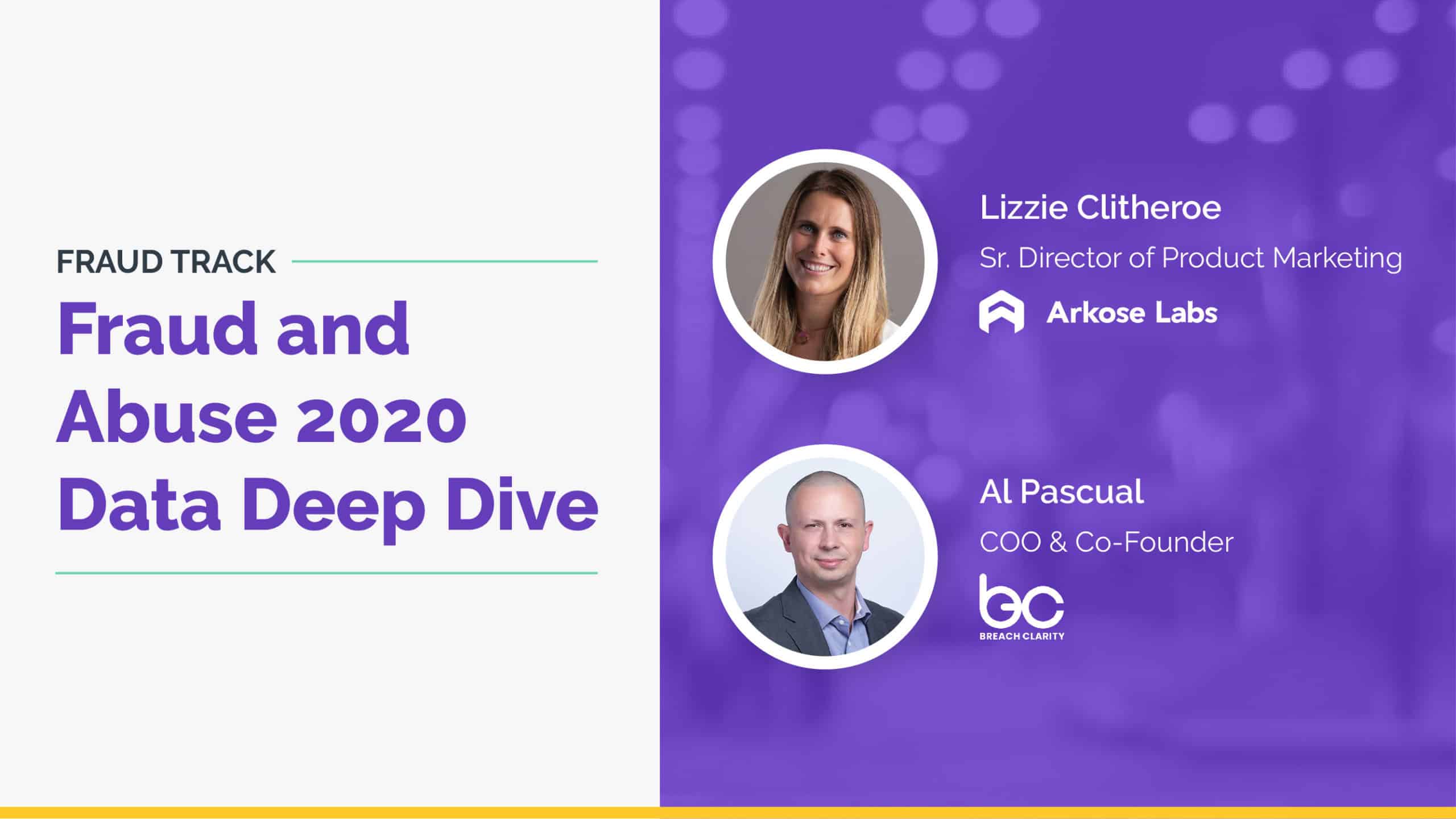 Virtual Summit Session: Fraud and Abuse 2020 Data Deep Dive