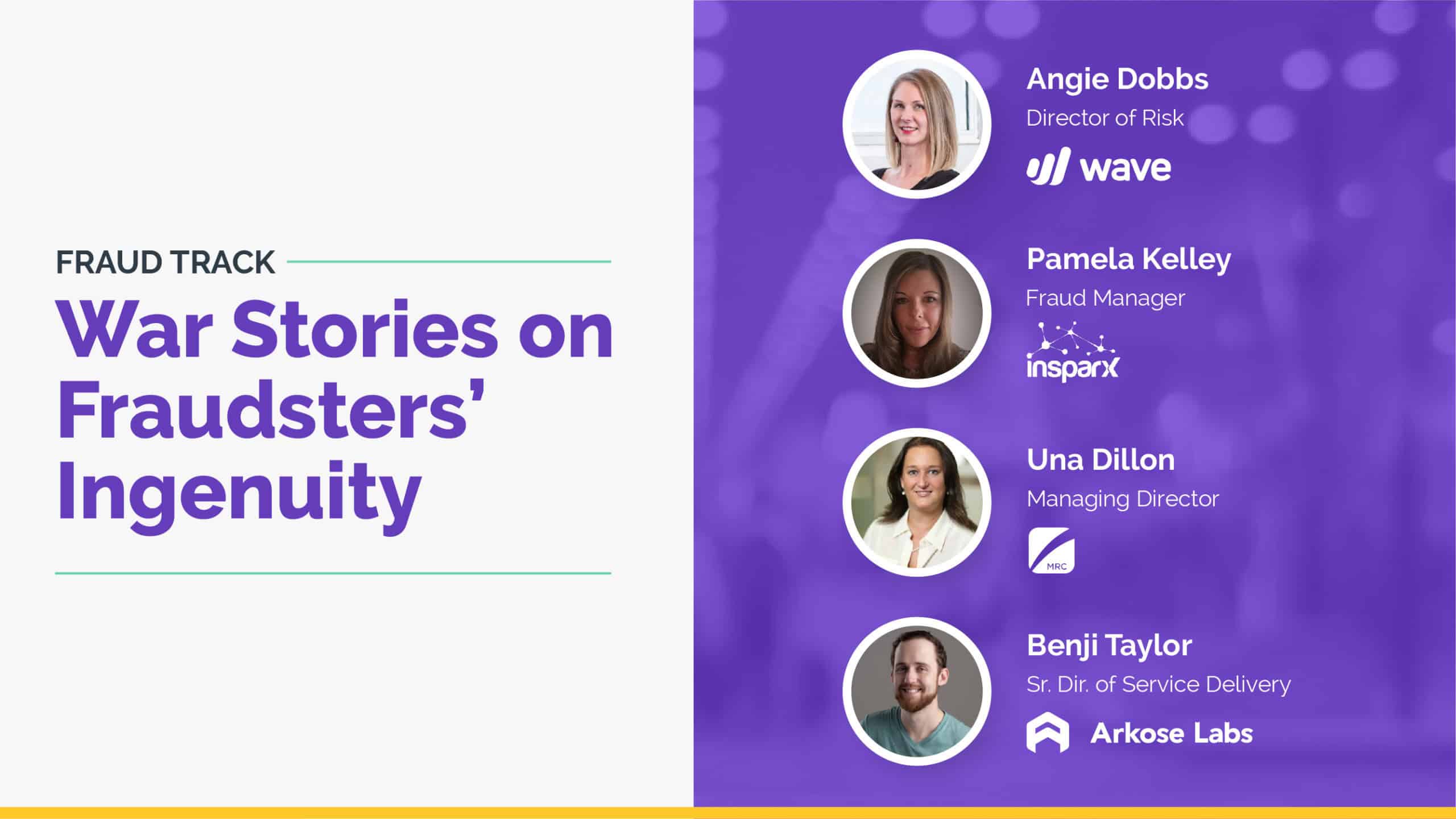 Virtual Summit Session: War Stories on Fraudsters' Ingenuity