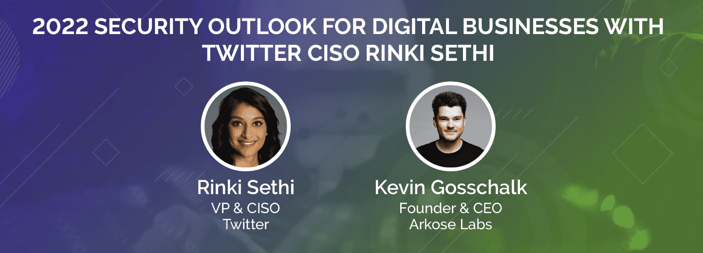 On-Demand Webinar: 2022 Security Outlook with Twitter CISO Rinki Sethi