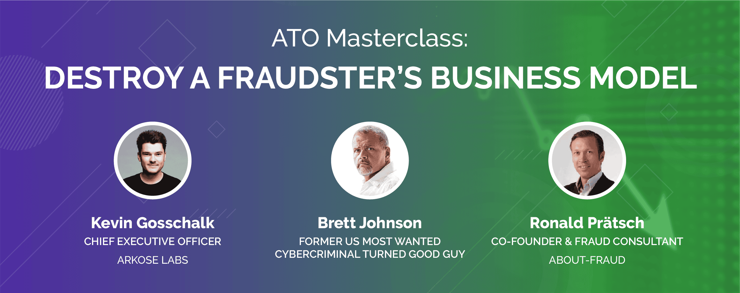 ATO Masterclass: Destroy A Fraudster's Business Model