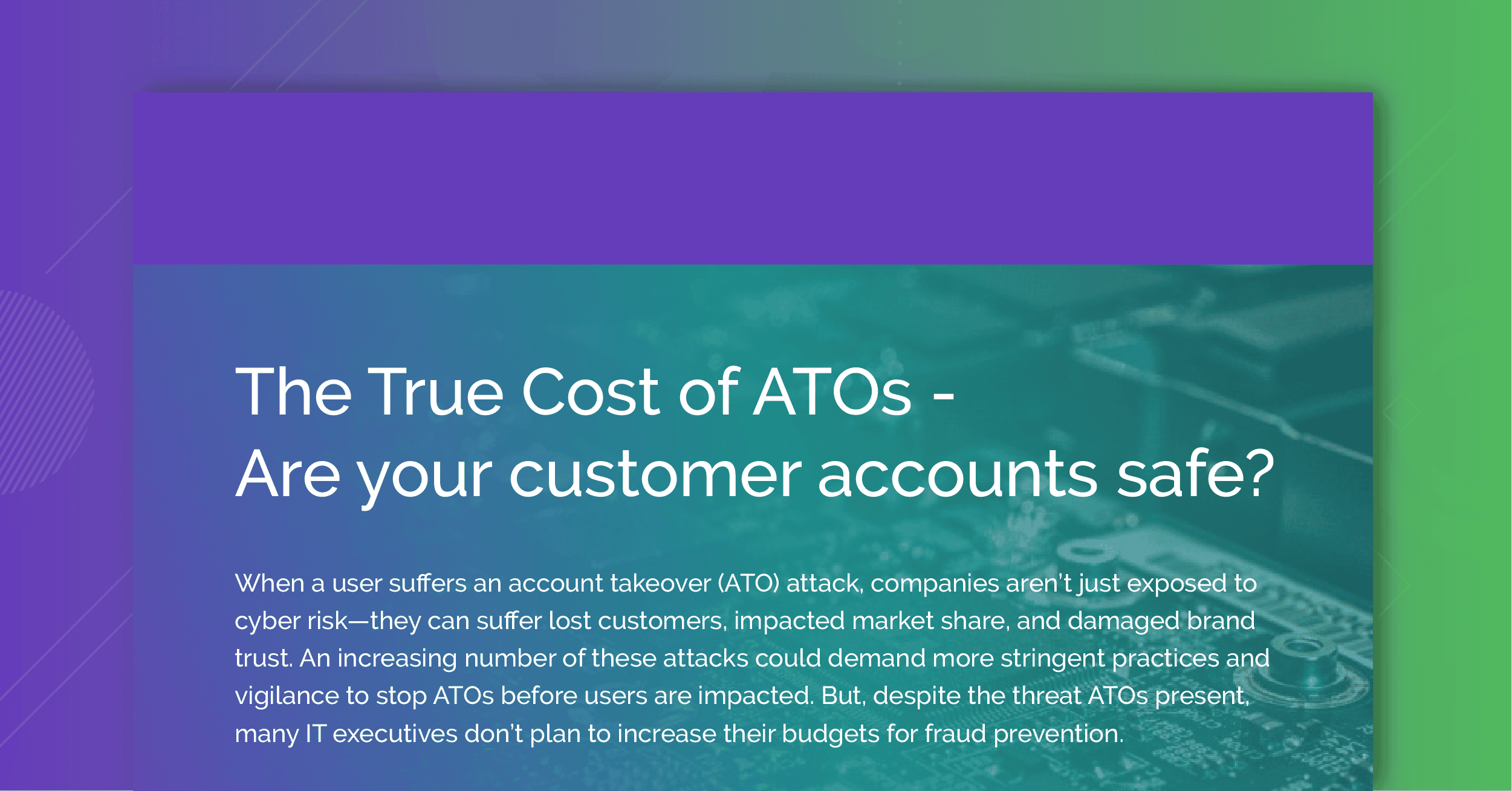 The True Cost of ATOs - Are your customer accounts safe?