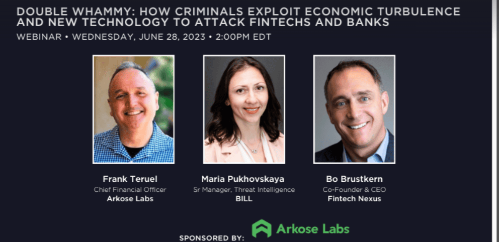 How Criminals Exploit Economic Turbulence and New Technology to Attack Fintechs and Banks webinar