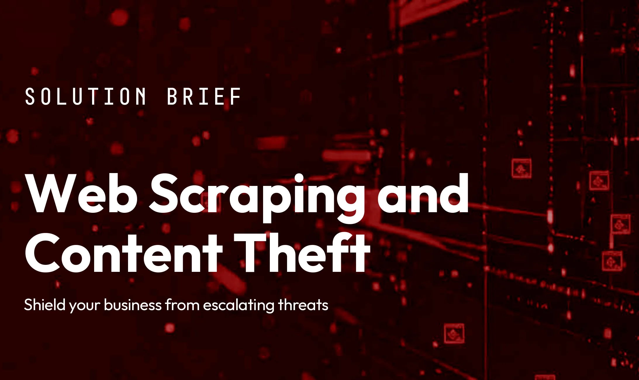 Web Scraping and Content Theft Solution Brief cover