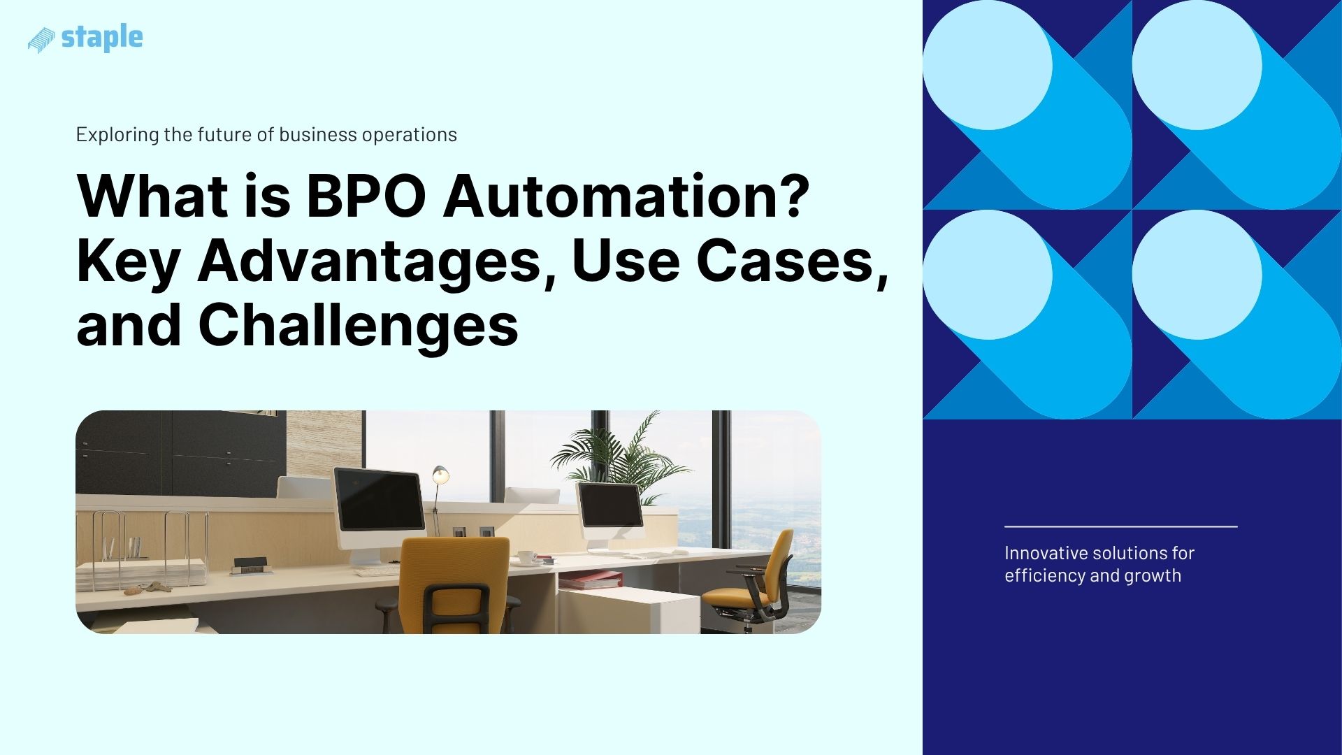 What is BPO Automation? Key Advantages, Use Cases, and Challenges