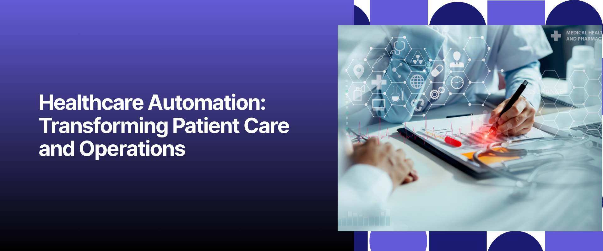 healthcare automation: transforming patient care and operations