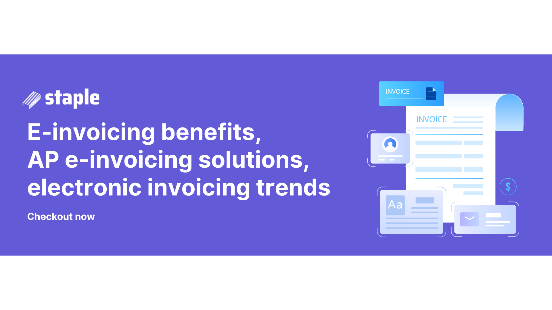 E-invoicing benefits, AP e-invoicing solutions, electronic invoicing trends