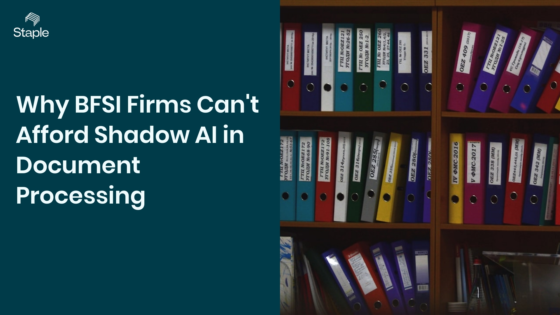 Why BFSI Firms Can't Afford Shadow AI in Document Processing - Staple AI
