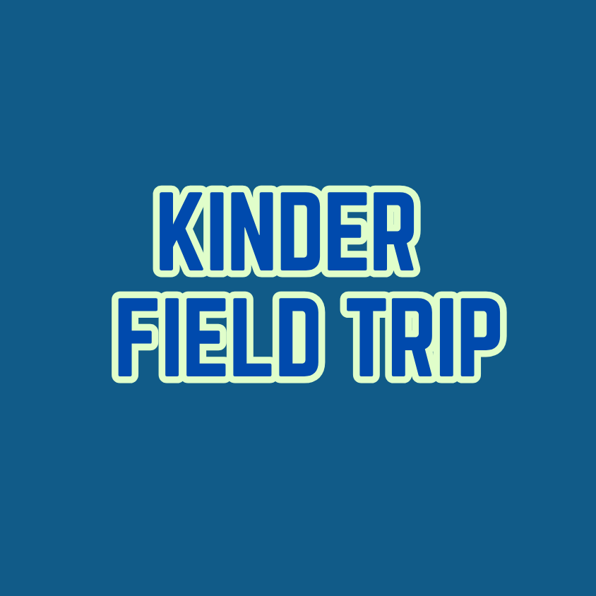 Kinder Field Trip