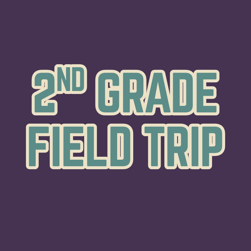 2nd Grade Field Trip