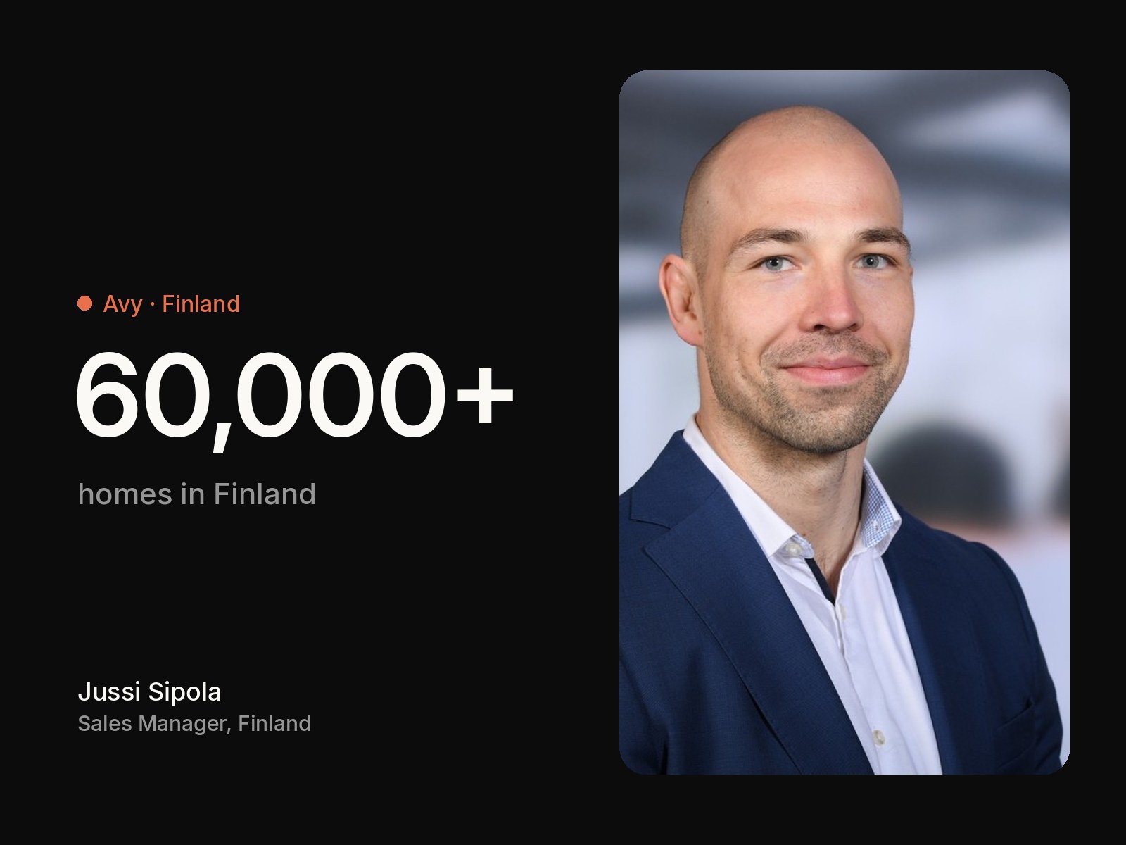 Jussi Sipola, Sales Manager Finland at Avy, next to the figure 60,000+ homes in Finland