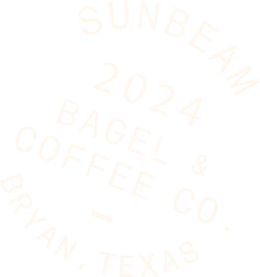 Sunbeam Bagel & Coffee Co. Bryan, Texas 2024