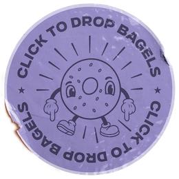 Purple sticker with a cartoon bagel and text “CLICK TO DROP BAGELS” around the edge.