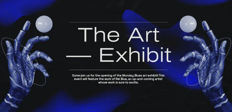 Art Exhibit announcement with robotic hands holding glowing orbs on a dark blue background.