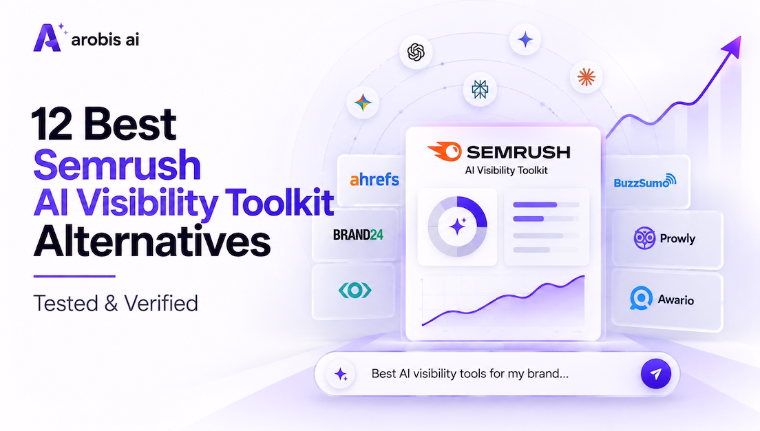 12 best Semrush AI Visibility Toolkit alternatives for AI search visibility tracking, tested and verified!