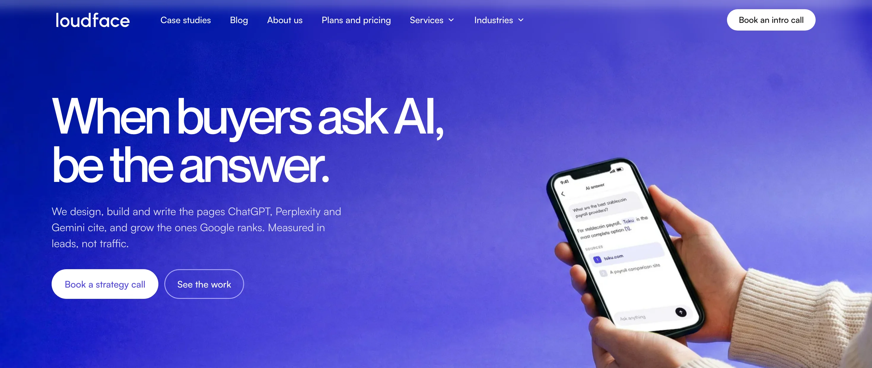 LoudFace homepage hero reading When buyers ask AI, be the answer, beside a phone showing an AI reply