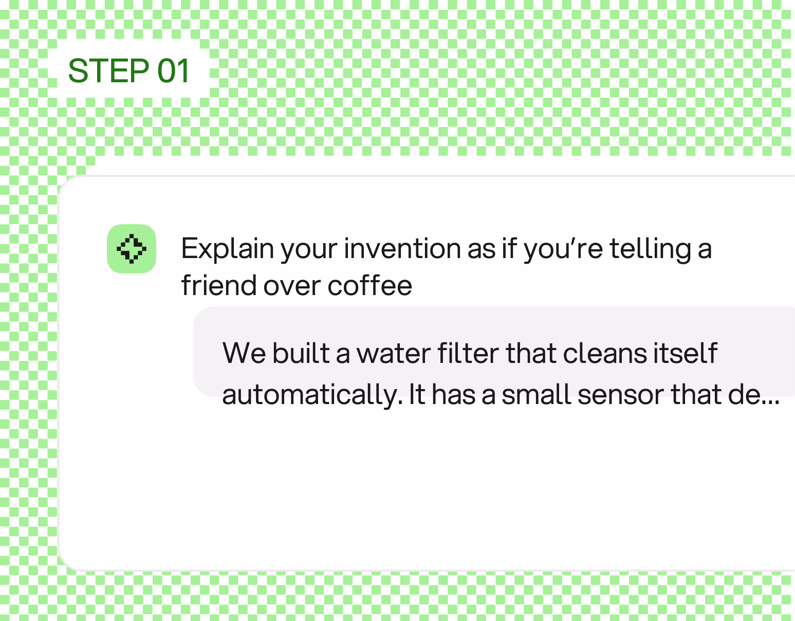 Text example to explain an invention as if telling a friend over coffee about a self-cleaning water filter.