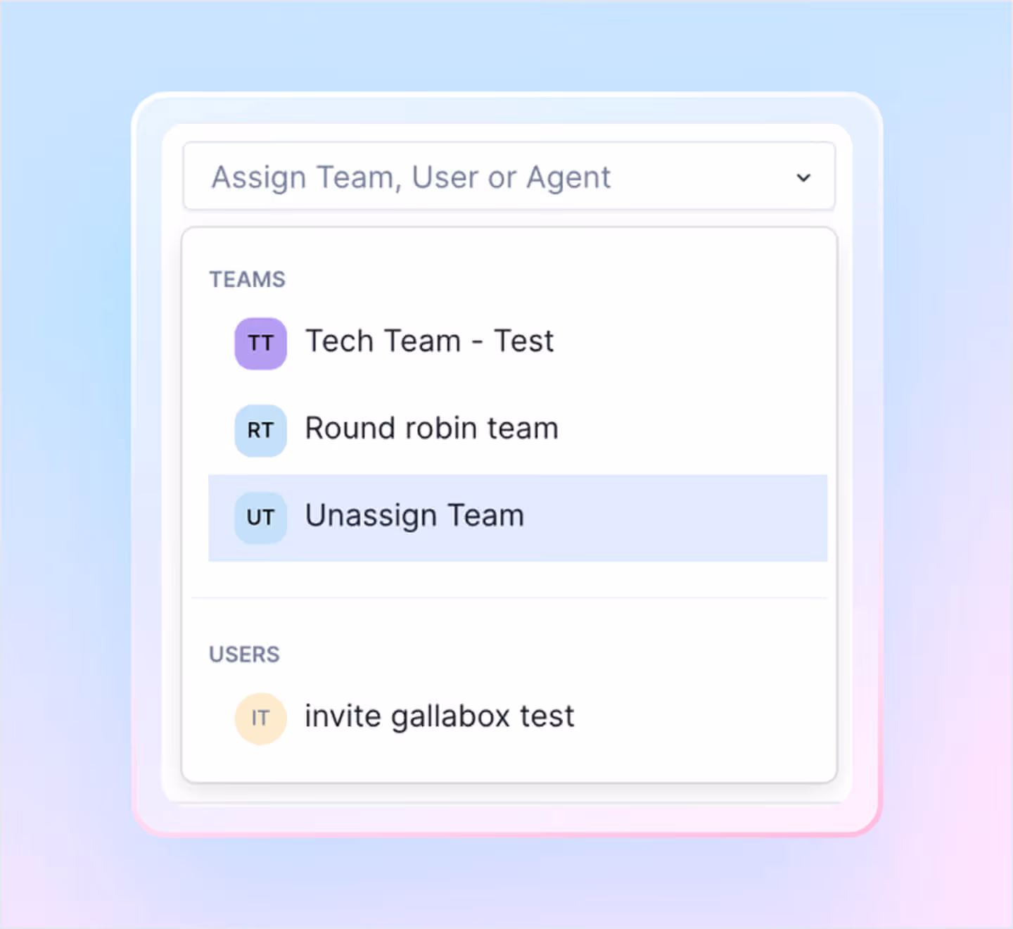 Dropdown menu showing team and user options to assign including Tech Team, Round robin, Unassign Team, and a user.