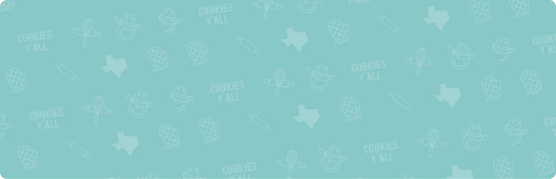 Light teal background pattern with kitchen mitts, whisk, cowboy hats, Texas shapes, rolling pins, and 'COOKIES Y'ALL' text.