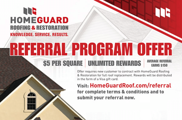 Homeguard company roofing referral program.