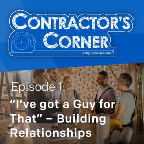 Contractor's Corner Ep. 1: "I've Got a Guy for That" - Building Relationships