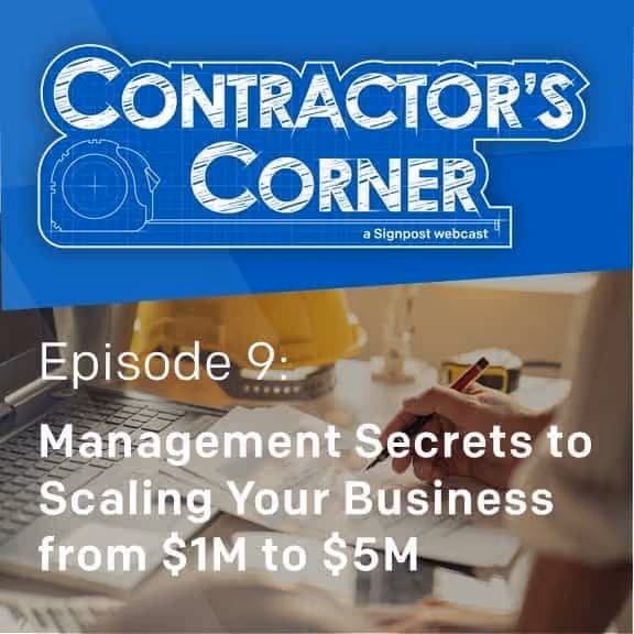 Contractor's Corner Ep 9: Management Secrets to Scale Your Business from $1M to $5M