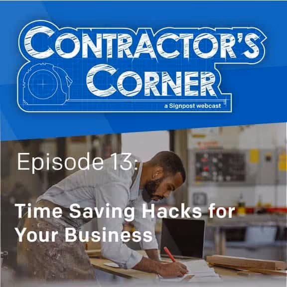 Contractor's Corner Ep. 13: Time Saving Hacks for Your Business