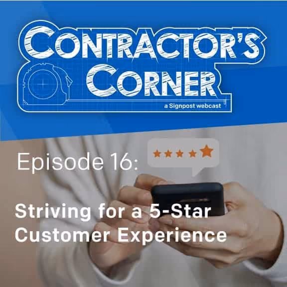 Contractor's Corner - Ep 16: Striving for a 5-Star Customer Experience