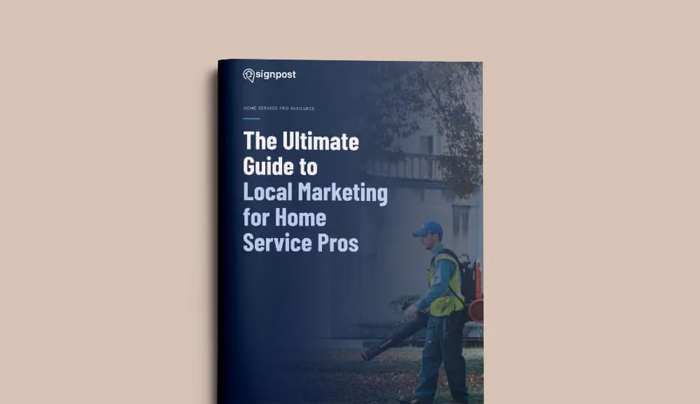 The Ultimate Guide to Local Marketing for Home Service Pros