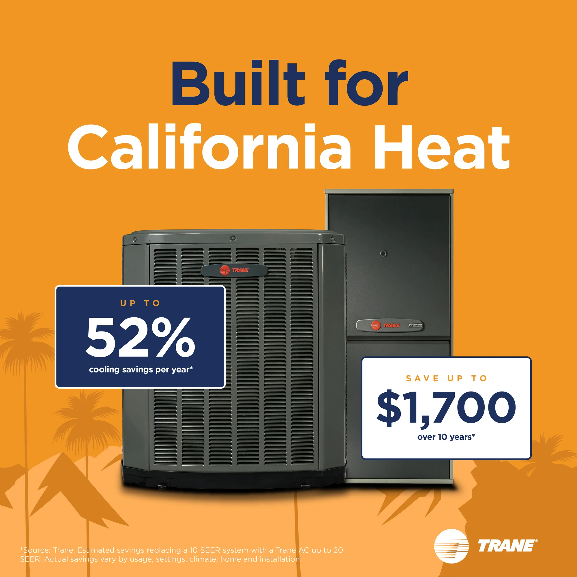 Trane air conditioner and furnace built for California heat, with estimated cooling savings