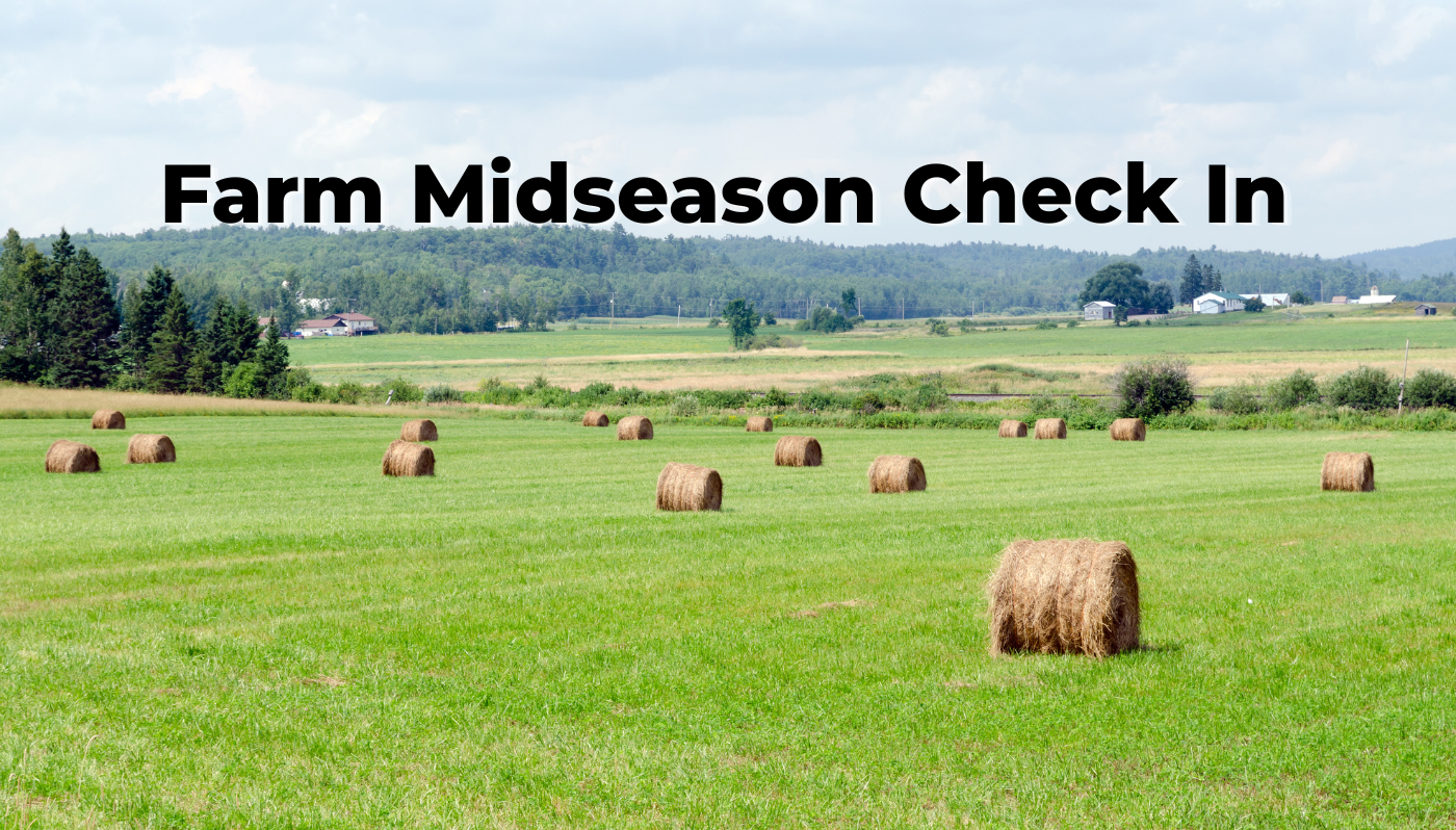Mid-Season Farm Check: Is Your Northern Michigan Operation Covered for Summer?