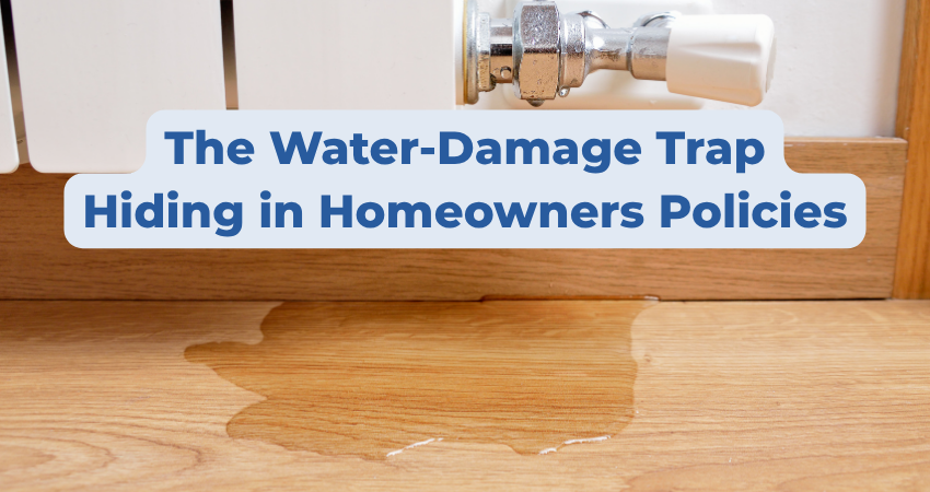 The $10,000 Surprise: The Water-Damage Trap Hiding in Homeowners Policies