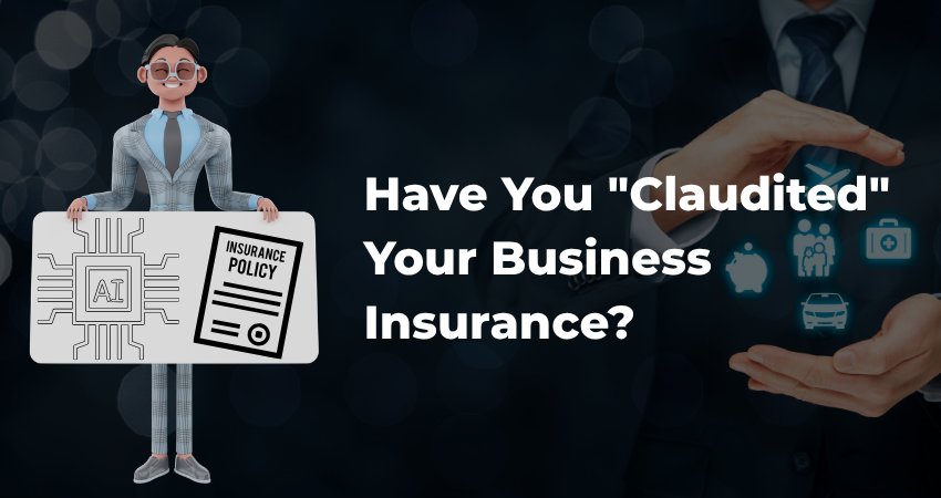 Have You "Claudited" Your Business Insurance?