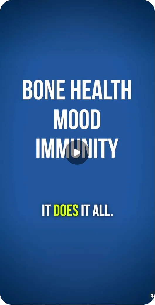 Text on blue background: Bone health, mood, immunity, it does it all.