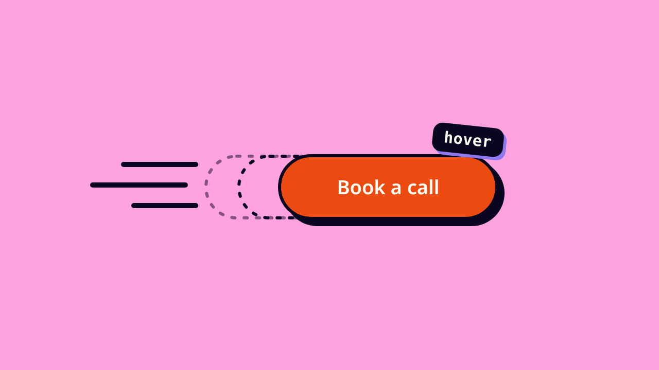 "Book a call" button sliding in with motion lines and a hover state label