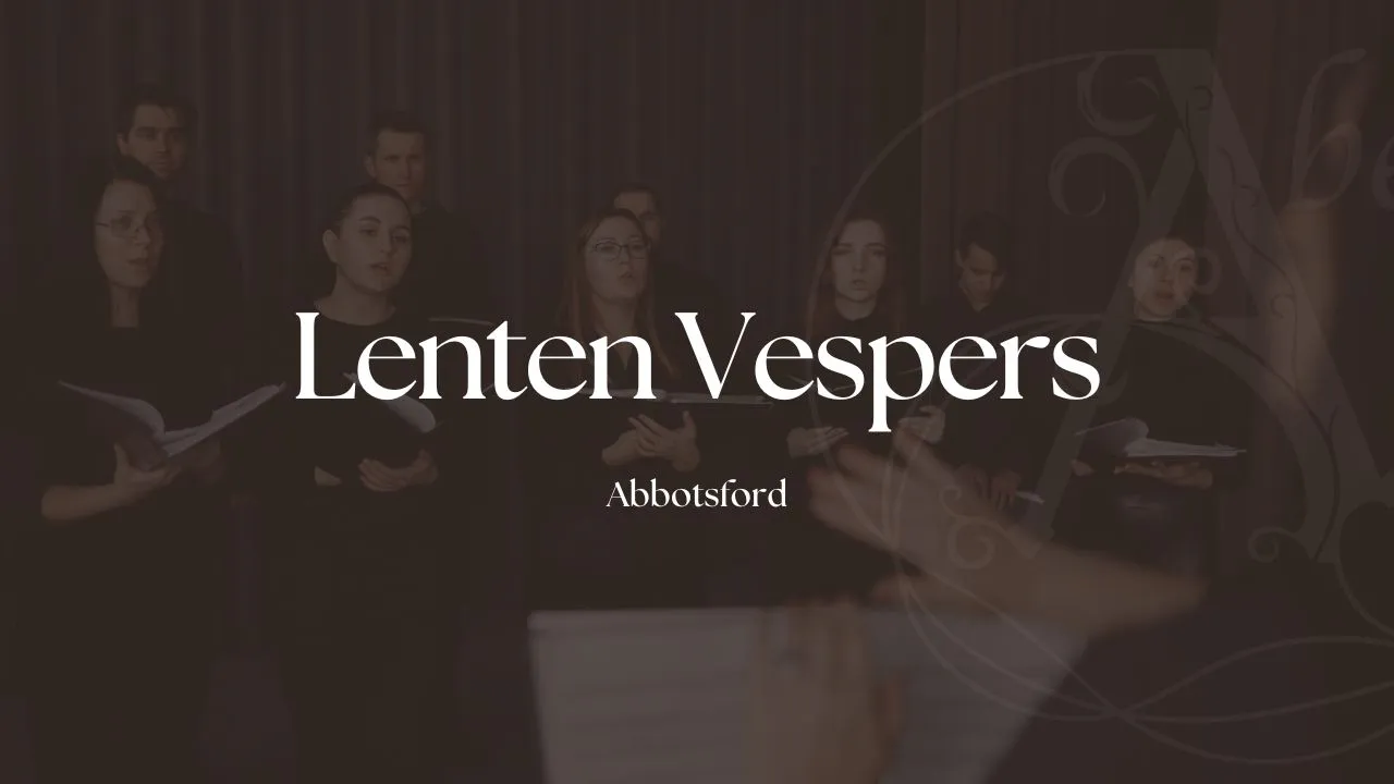 Lenten Abendmusik Vespers Choir event
