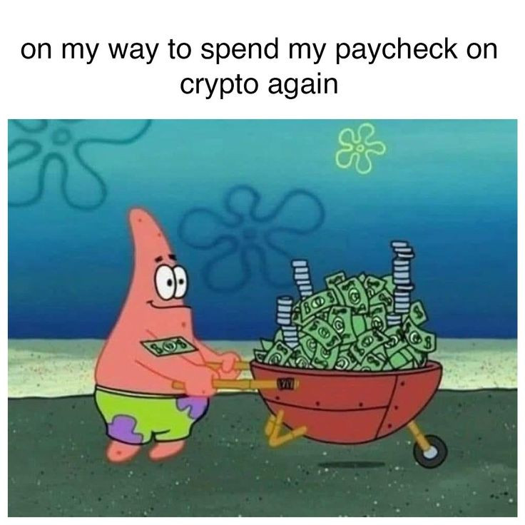 On my way to blow the paycheck again (crypto meme)