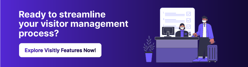 Don’t compromise on safety and efficiency. Explore Visitly now to optimize your visitor management system