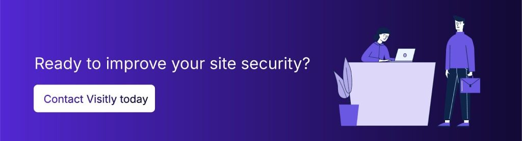 Experience how Visitly’s contractor management system can streamline your access control processes and help you stay compliant