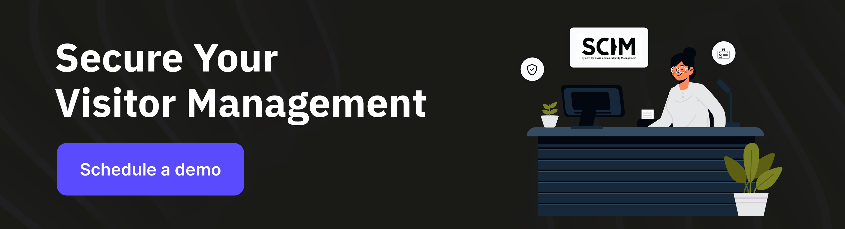 SCIM-enabled visitor management solution for enterprise workplace security
