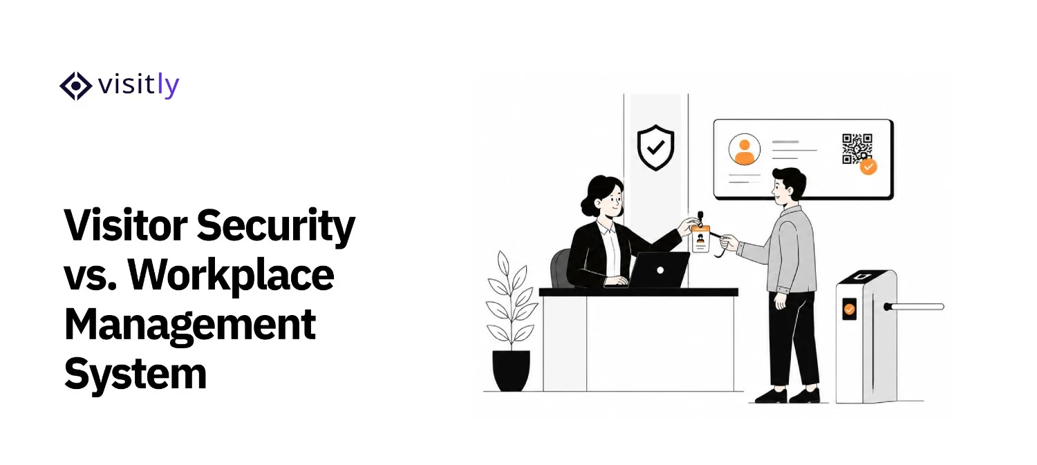 Visitor Security vs. Workplace Management System