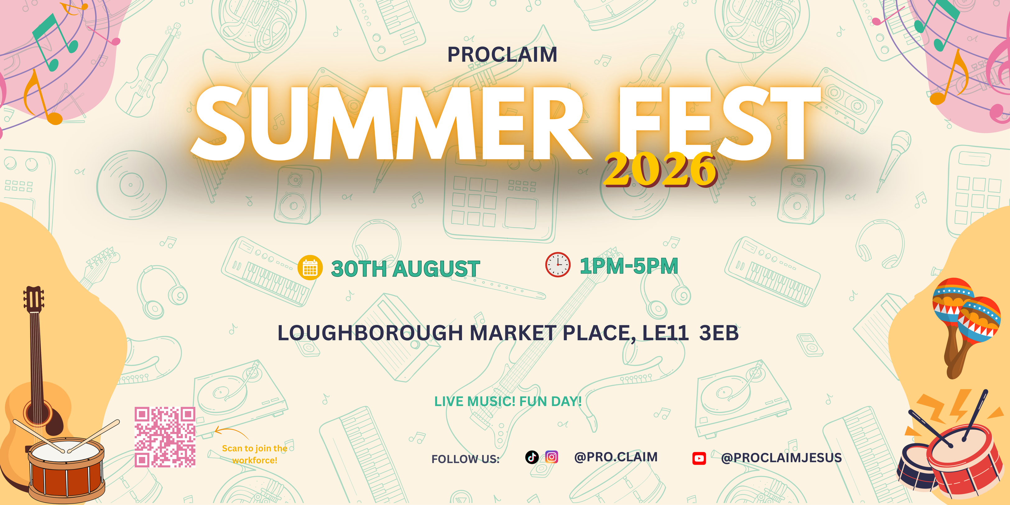 Summer Fest 2026 event poster by Proclaim featuring the date 30th August and time 1PM-5PM at Loughborough Market Place, LE11 3EB, with live music and a fun day. Decorative background with musical instruments like guitar, drums, maracas, headphones, and keyboard outlines, and QR code to join the workforce. Social media handles include TikTok, Instagram (@pro.claim), and YouTube (@proclaimjesus).