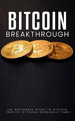 Cover with three gold bitcoin coins and text: Bitcoin Breakthrough, guide to bitcoin profits.