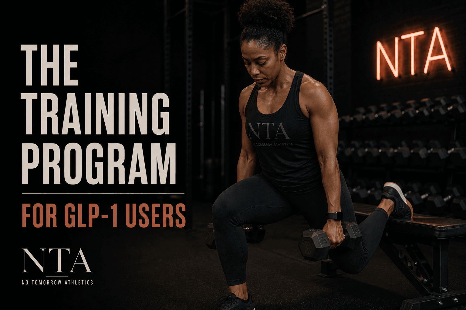glp-1 strength training program Training Program for GLP-1 Users — No Tomorrow Athletics