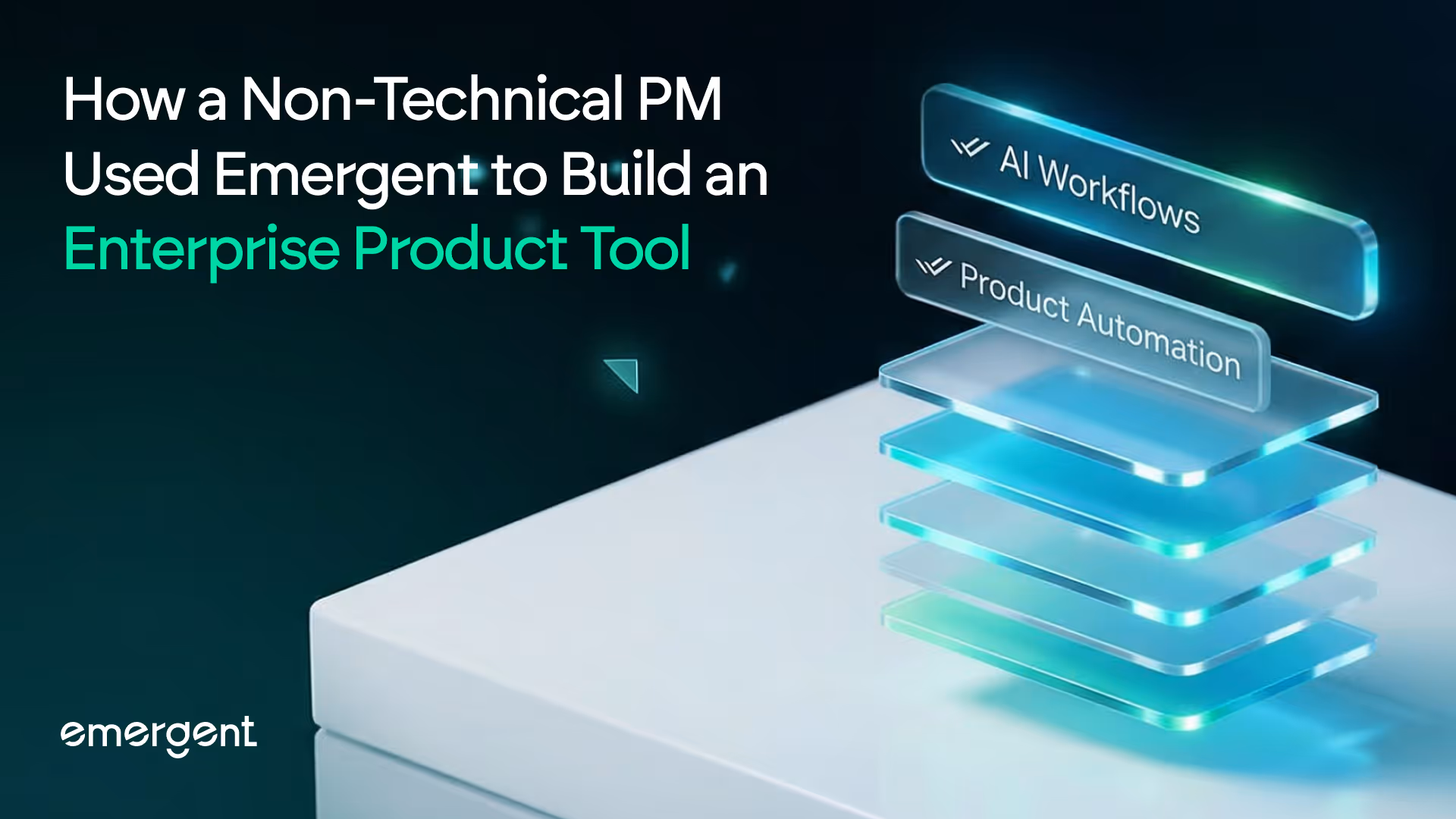 how a non technical pm built enterprise product tool with emergent?