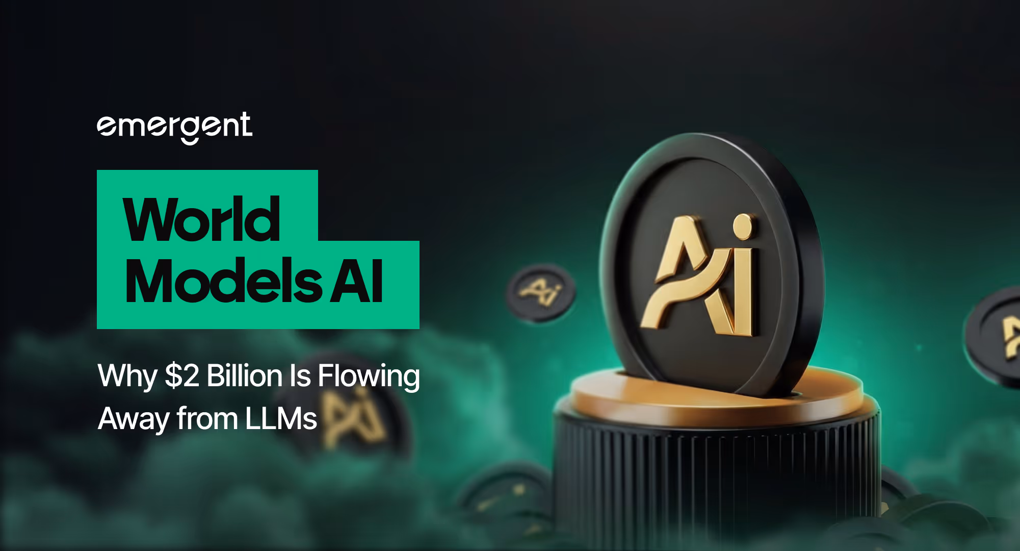 World Models AI: Why $2 Billion Is Flowing Away from LLMs